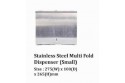 Stainless Steel Multi Fold Dispenser