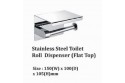 Stainless Steel Toilet Roll Dispenser (Flat Top)