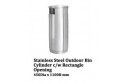 Stainless Steel Outdoor Bin Cylinder c/w Rectangle Opening