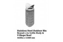 Stainless Steel Outdoor Bin Round c/w Grille Body & V-Shape Roof